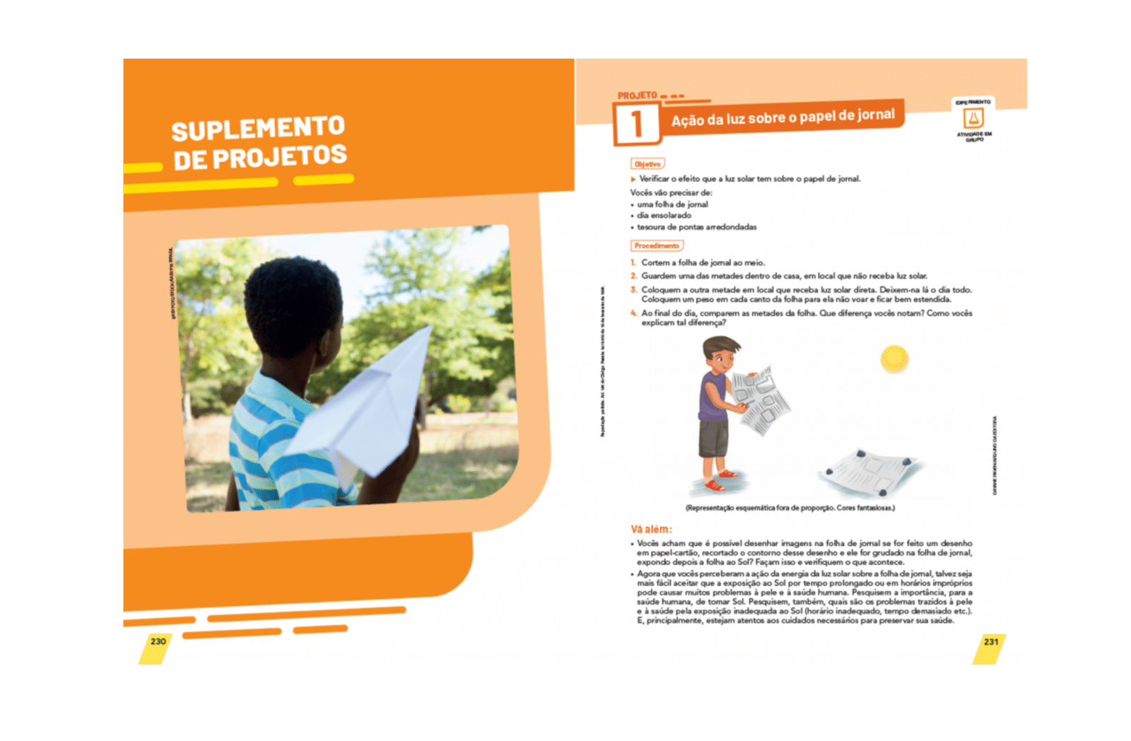 Suplemento de projetos
Oferece propostas de atividades práticas baseadas nos temas trabalhados ao longo da obra.