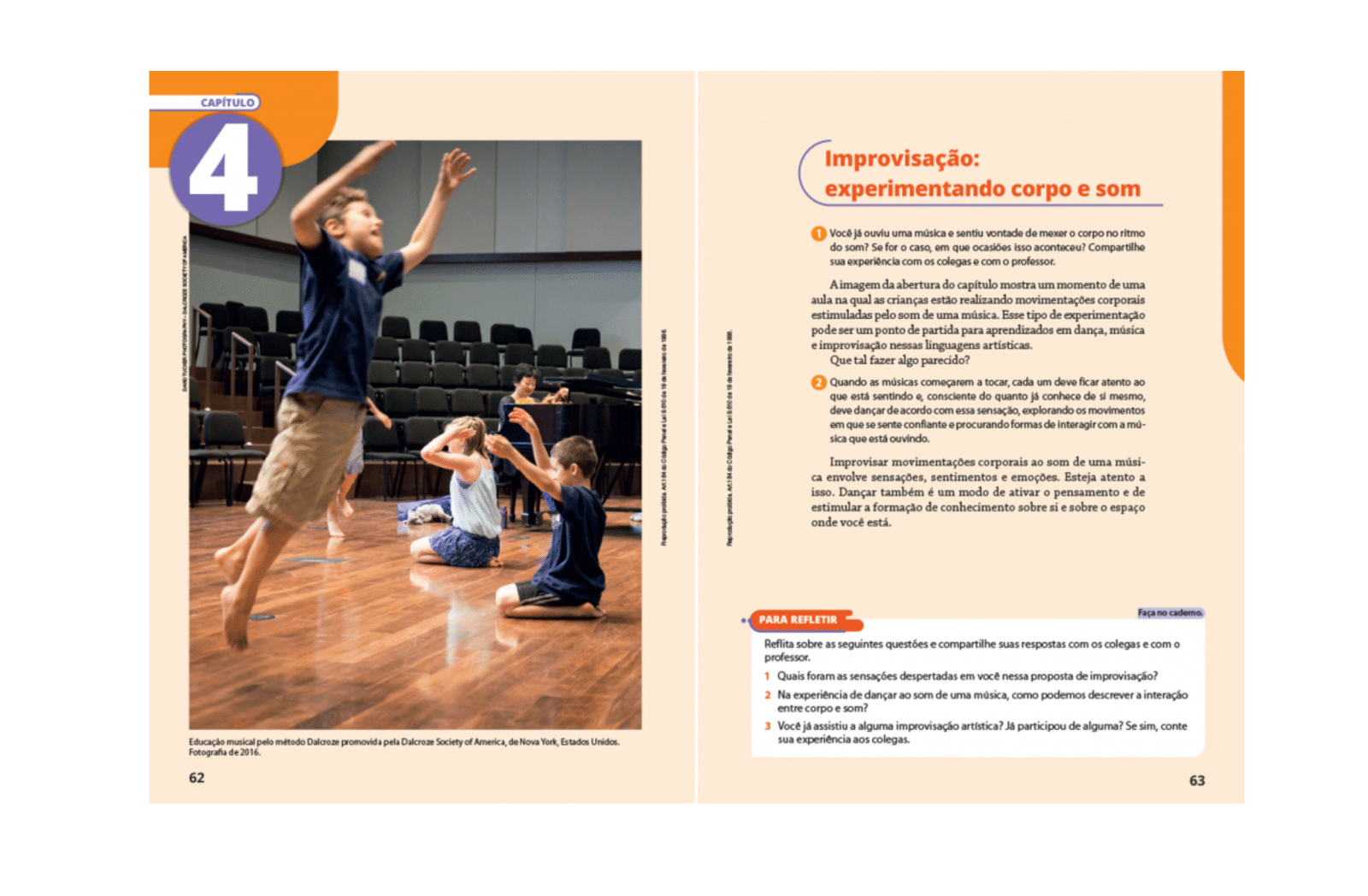 Capítulos voltados à linguagem artística
Ao longo de toda a obra, são abordadas as artes visuais, dança, música, teatro, cinema e performance.