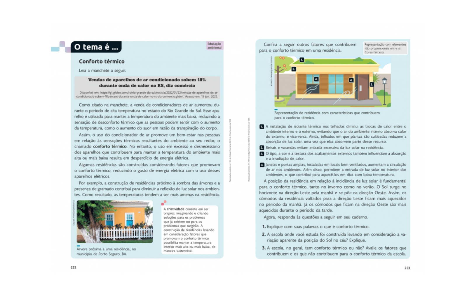 Seção “O tema é”
Permite trabalhar temas contemporâneos transversais, como a Educação Ambiental.