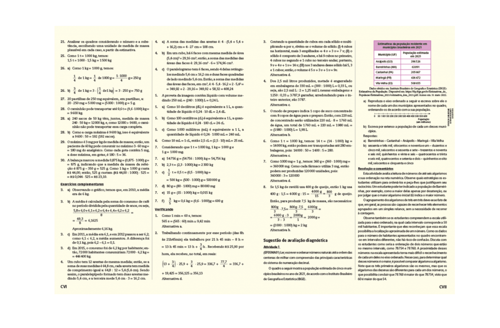 Sugestões de instrumentos de avaliação
No Manual do Professor há indicação de itens de avaliação diagnóstica, todos resolvidos e comentados.