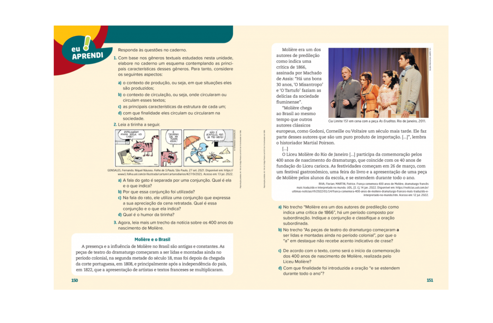 Seção “Eu aprendi” Presente em todas as unidades, apresenta propostas para fixação, verificação e reflexão dos conceitos.