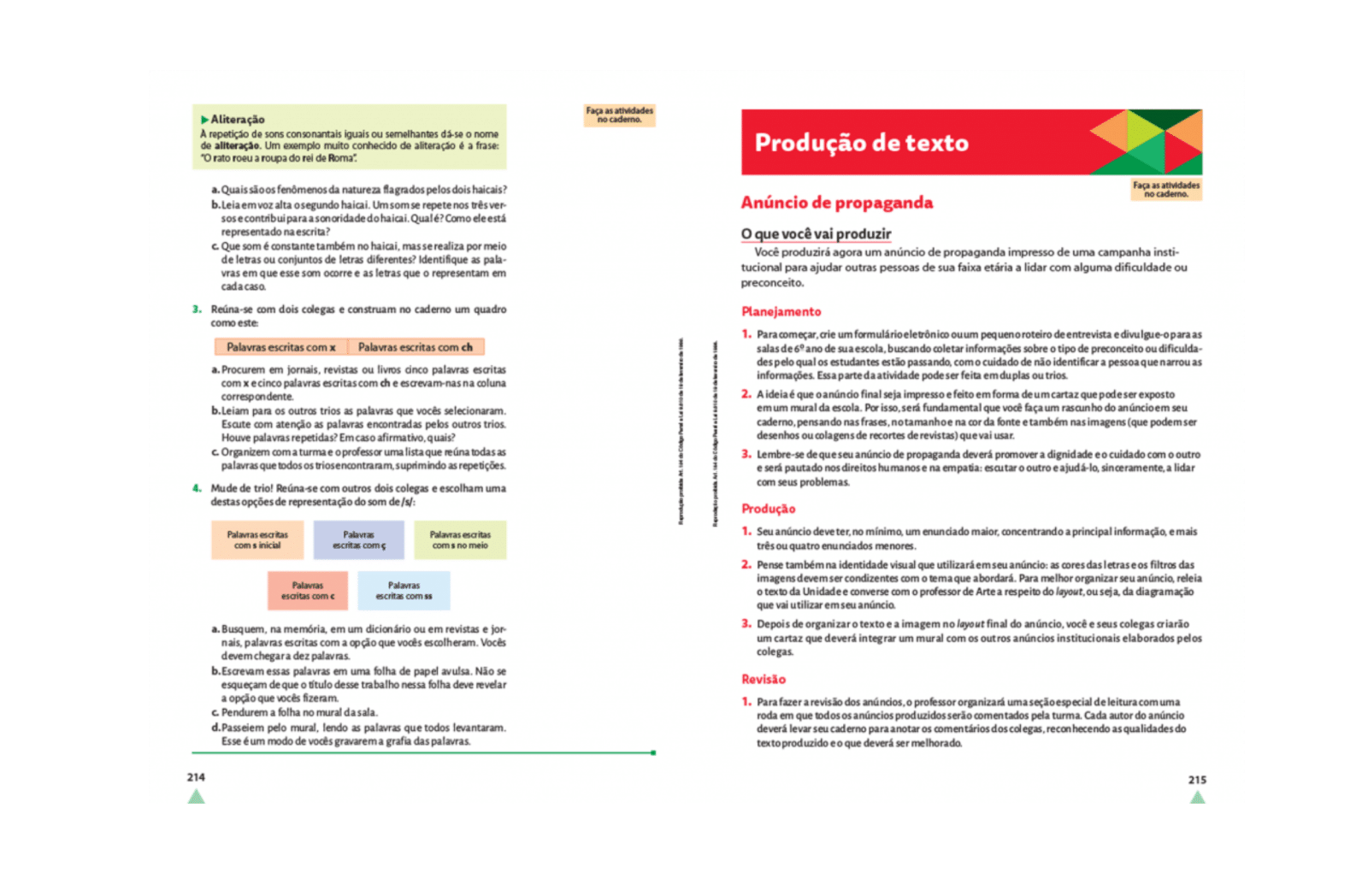 Seção “Produção de textos” Apresenta etapas bem definidas e orientadas de planejamento, produção, revisão, circulação e avaliação.