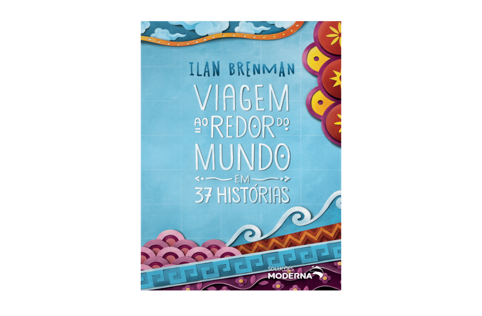 Viagem ao redor do mundo em 37 histórias
